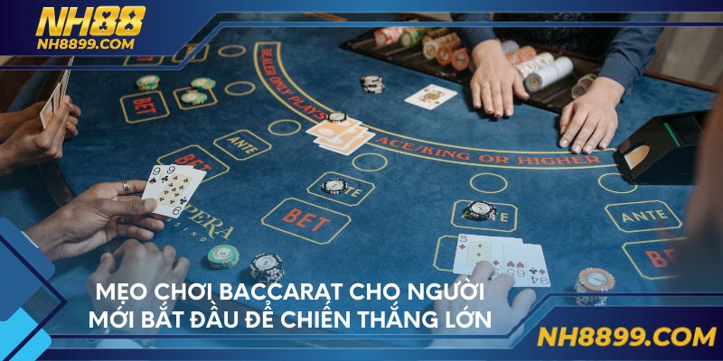 Mẹo chơi baccarat cho người mới bắt đầu để chiến thắng lớn